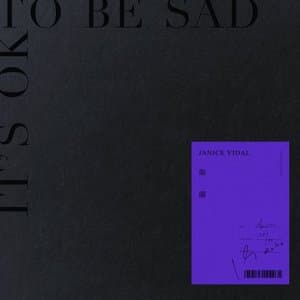 Its OK To Be Sad