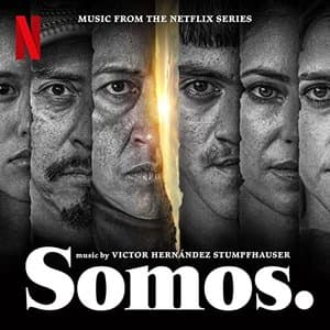 Somos (Music from the Netflix Series)
