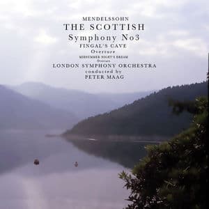 Mendelssohn: Symphony No. 3 "The Scottish" - Fingal's Cave 'Overture' - A Midsummer Night's Dream 'Overture' (Remastered)