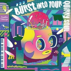 Burst into Your Quirky Soul