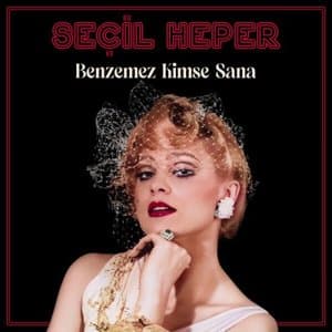Benzemez Kimse Sana