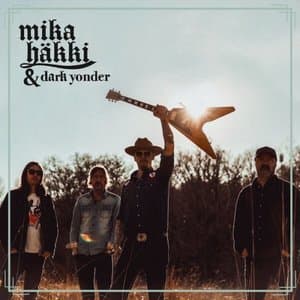 Mika Hakki & Dark Yonder