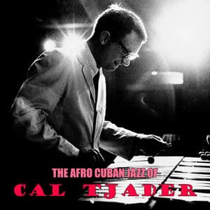 The Afro Cuban Jazz of Cal Tjader