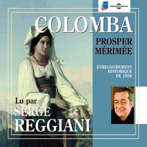 Prosper Mérimée : Colomba (Enregistrement historique de 1956)