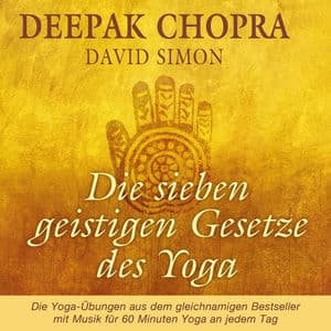 Die sieben geistigen Gesetze des Yoga