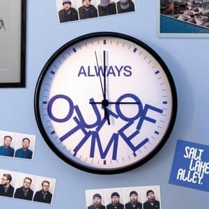 Always Out Of Time