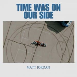Time Was On Our Side