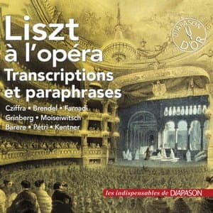 Liszt a lopera: Transcriptions & Paraphrases (Les indispensables de Diapason)