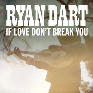 If Love Dont Break You