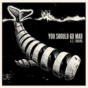 You Should Go Mad