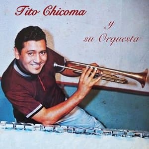 Tito Chicoma y Su Orquesta