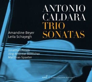 Caldara : Trio Sonatas, Op. 1 & Op. 2