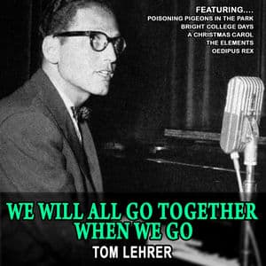We Will All Go Together When We Go (Remastered)
