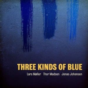 Three Kinds Of Blue