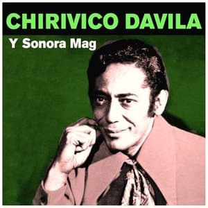 Chivirico Davila y Sonora Mag