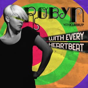 With Every Heartbeat - with Kleerup (Hugg & Pepp Mix)