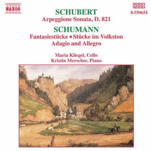 Schubert: Arpeggione Sonata / Schumann: Fantasiestücke