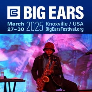 2025-03-30, Big Ears Festival, Knoxville, TN