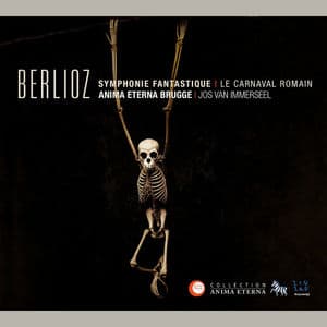 Berlioz: Symphonie Fantastique & Le carnaval Romain