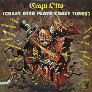 Crazy Otto Plays Crazy Tunes