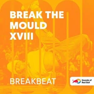 Break The Mould XVIII