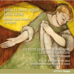 Widor & Vierne: Messes pour choeurs et orgues
