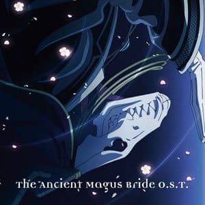 The Ancient Magus Bride O.S.T.1