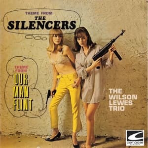 Theme From The Silencers * Theme From Our Man Flint