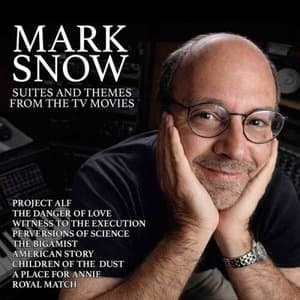 Mark Snow: Suites and Themes from the TV Movies (Original Score)