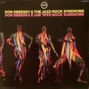 Don Sebesky & The Jazz-Rock Syndrome