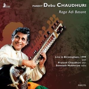 Pandit Debu Chaudhuri: Raga Adi Basant
