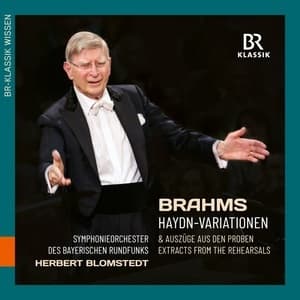 Variationen Uber Ein Thema Von Joseph Haydn, Extracts From The Rehearsal (Herbert Blomstedt)