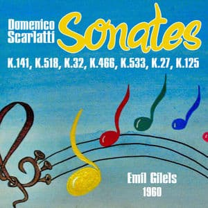 Domenico Scarlatti: Sonates K.141, K.518, K.32, K.466, K.533, K.27 & K.125