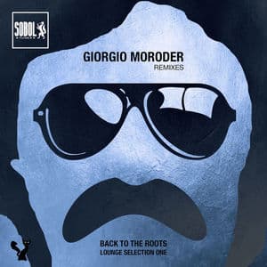 Giorgio Moroder Lounge Remixes Selection ONE
