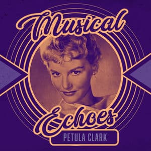 Musical Echoes of Petula Clark