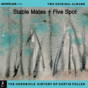 Two Original Albums of Curtis Fuller: Stable Mates / Five Spot