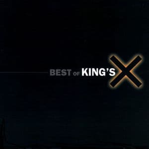 The Best Of King's X