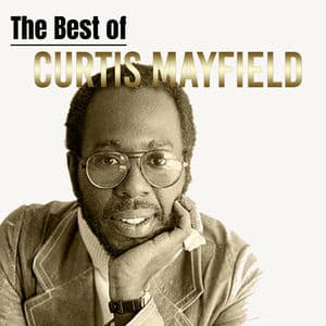 The Best of Curtis Mayfield