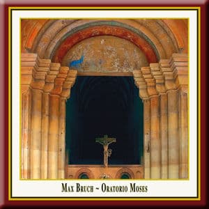 Bruch: Moses, Op. 67