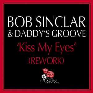 Kiss My Eyes (Daddy's Groove Rework)