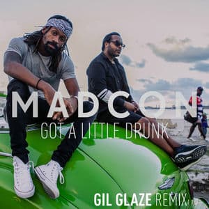 Got a Little Drunk (Gil Glaze Remix)