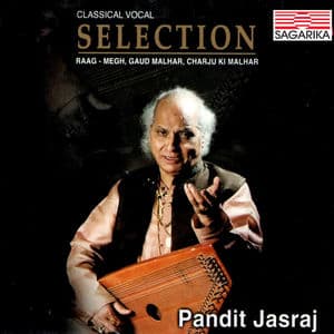 Pandit Jasraj -Selection-Raag Megh,Gaud Malhar,Charju Ki Malhar