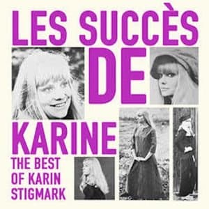 Les Succes de Karine - The Best of Karin Stigmark (Remastered 2024)
