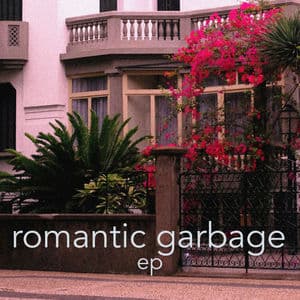 Romantic Garbage Ep
