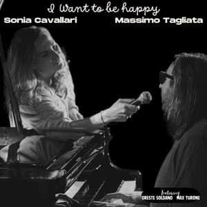 I Want To Be Happy (feat. Oreste Soldano & MAX TURONE)