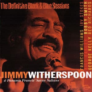 Jimmy Witherspoon & Panama Francis' Savoy Sultans, Paris 1980 (The Definitive Black & Blue Sessions)