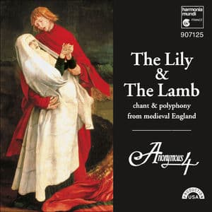 The Lily & The Lamb - Chant & Polyphony from Medieval England