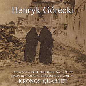 Kronos Quartet - String Quartets 1,2: Already It Is Dusk: Quasi Una Fantasia