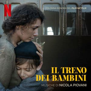 Il Treno dei Bambini (Colonna sonora del film Netflix)