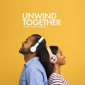 Unwind Together